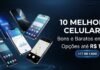 10 Melhores Celulares até R$ 1.500 em 2026: Bons, Baratos e com 5G