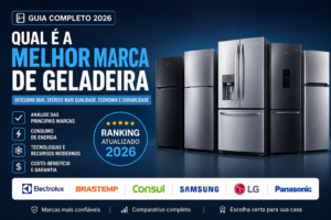 Qual é a Melhor Marca de Geladeira em 2026? Ranking Completo com Prós e Contras