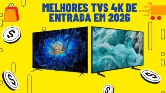 Melhores TVs 4K de Entrada em 2026: Guia para Iniciantes